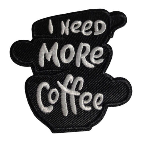 Нашивка I Need More Coffee | Фигурная черная | Нашивка с белой надписью I Need More Coffee (Мне нужно больше кофе).